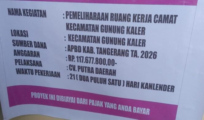 
					Proyek Pemeliharaan Ruang Camat Gunung Kaler Disorot, CV Putra Daerah Dinilai Janggal dan Minim Pengawasan