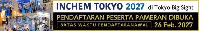 
					INCHEM TOKYO 2027, Pameran Industri Kimia dan Pabrik Berskala Terbesar di Jepang, Membuka Pendaftaran bagi Perusahaan Internasional